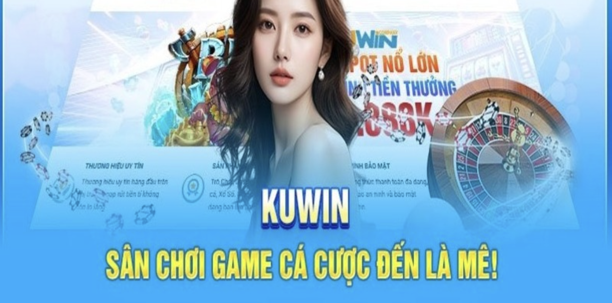 Sân chơi game cá cược tại kuwin